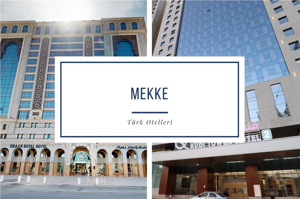 Mekke'deki Türk Otelleri Arasında Bulunan Kudey Tower ve Emar Al Diafa Otellerinin Dış Görünüşleri 